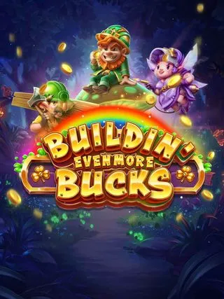 Buildin Even More Bucks - STONEBET88