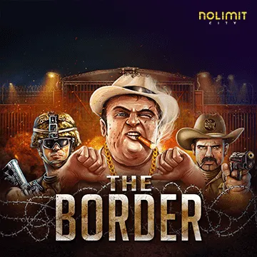 NolimitCity : The Border - STONEBET88