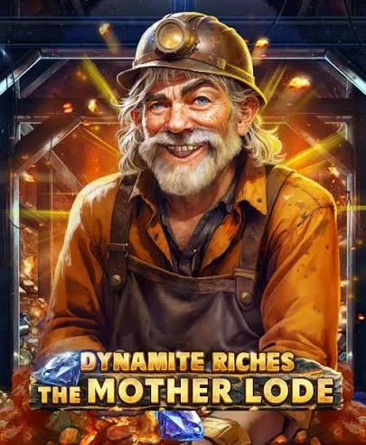 Dynamite Riches The Mother Lode - STONEBET88